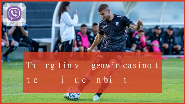 Thông tin về gemwin casino tất cả điều cần biết